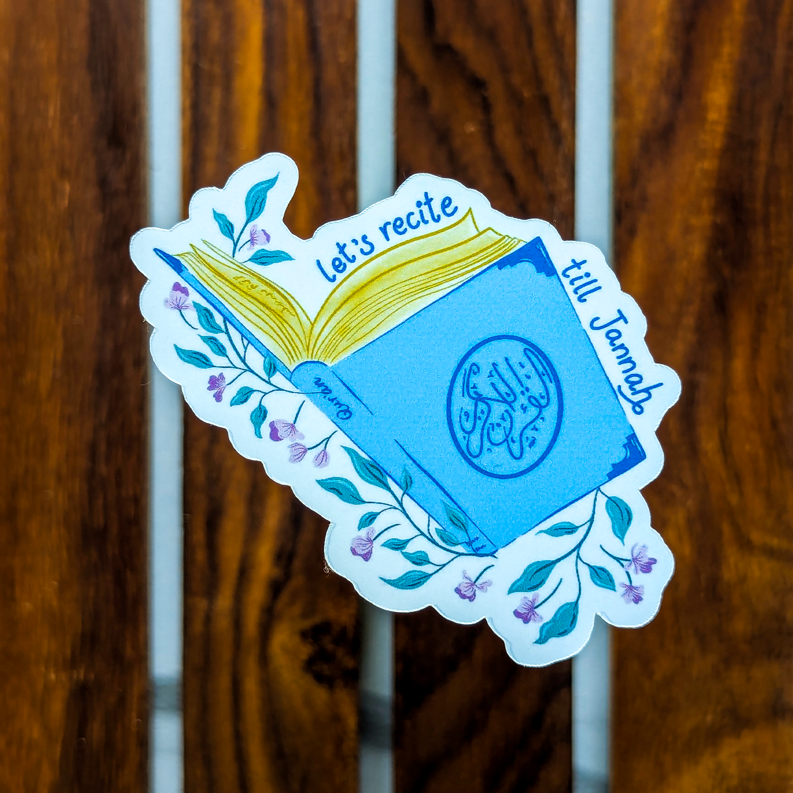 "Lets Recite Quran till Jannah" vinyl sticker, glossy finish, faith-inspired Islamic mindful art.
